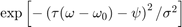 $\exp\left[-\left(\tau (\omega-\omega_0) - \psi\right)^2 / \sigma^2\right]$